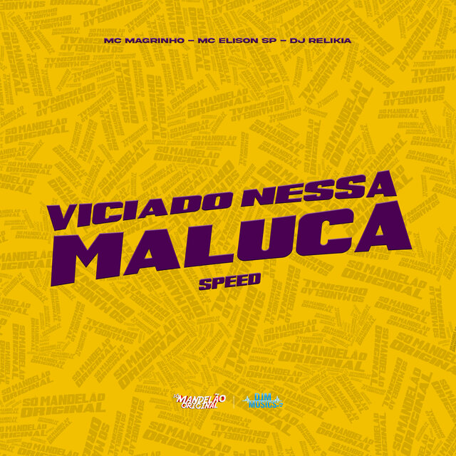 Viciado Nessa Maluca (Speed)