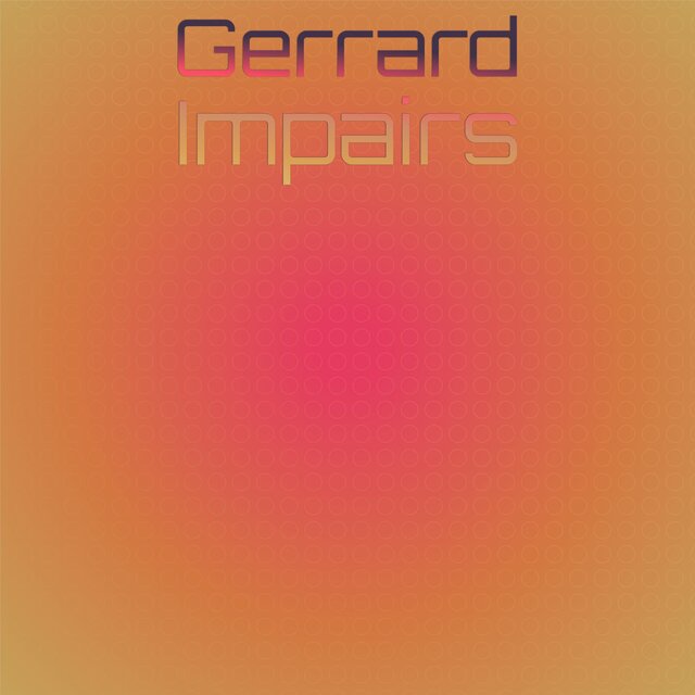 Gerrard Impairs