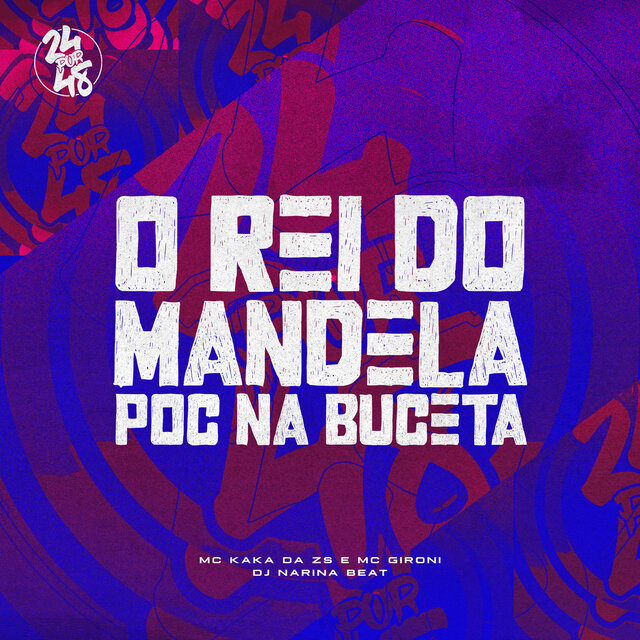 O Rei do Mandela - Poc na Buceta