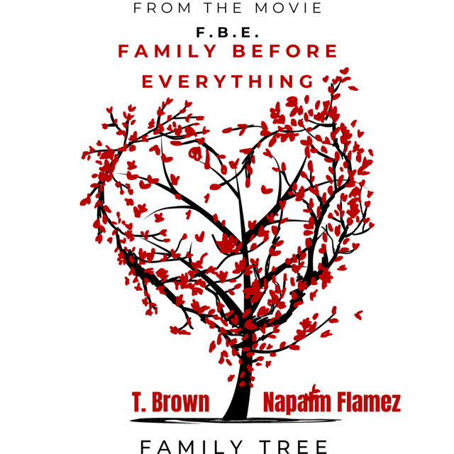 Family Tree (feat. Napalm Flamez) [New Version From Movie F.B.E. Family Before Everything]