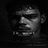 Ik weet