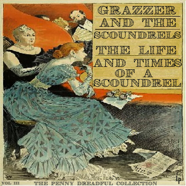 The Life & Times of a Scoundrel