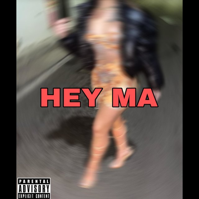 HEY MA