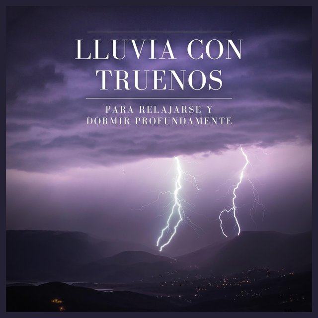 Lluvia Con Truenos para Relajarse y Dormir Profundamente