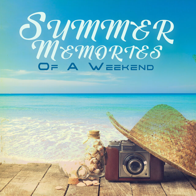 Summer Memories Of A Weekend