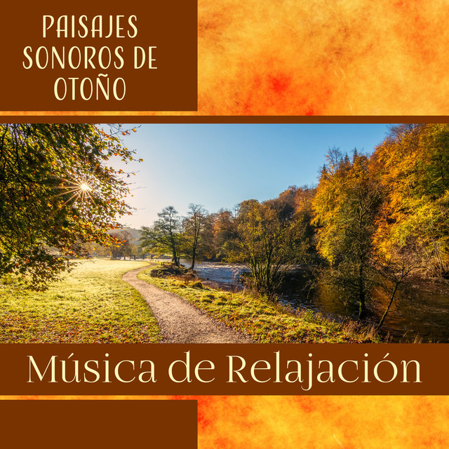 Paisajes Sonoros de Otoño - Música de Relajación