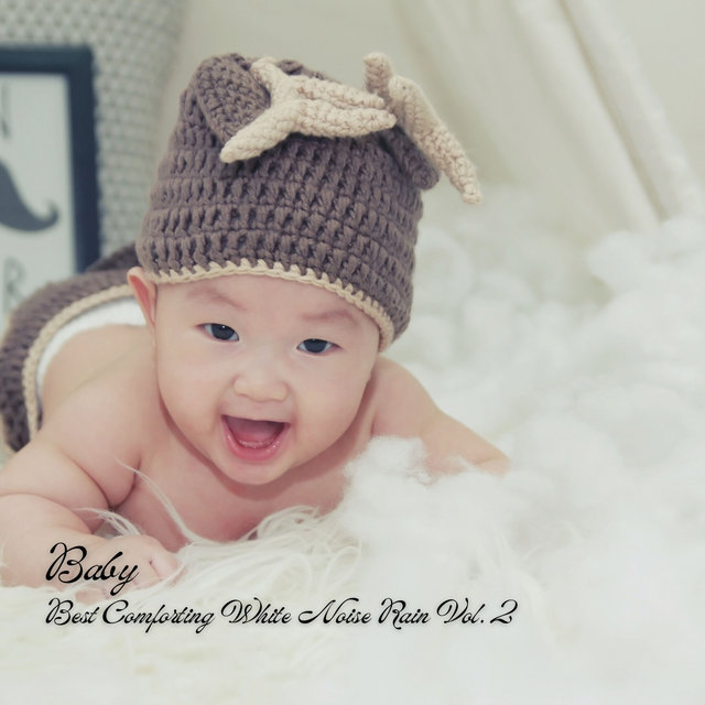 Baby: Best Comforting White Noise Rain Vol. 2