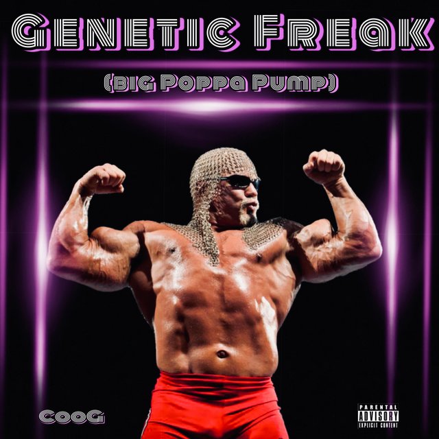 Genetic Freak (Big Poppa Pump)