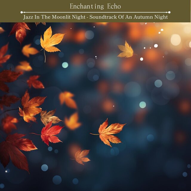 Jazz in the Moonlit Night-Soundtrack of an Autumn Night