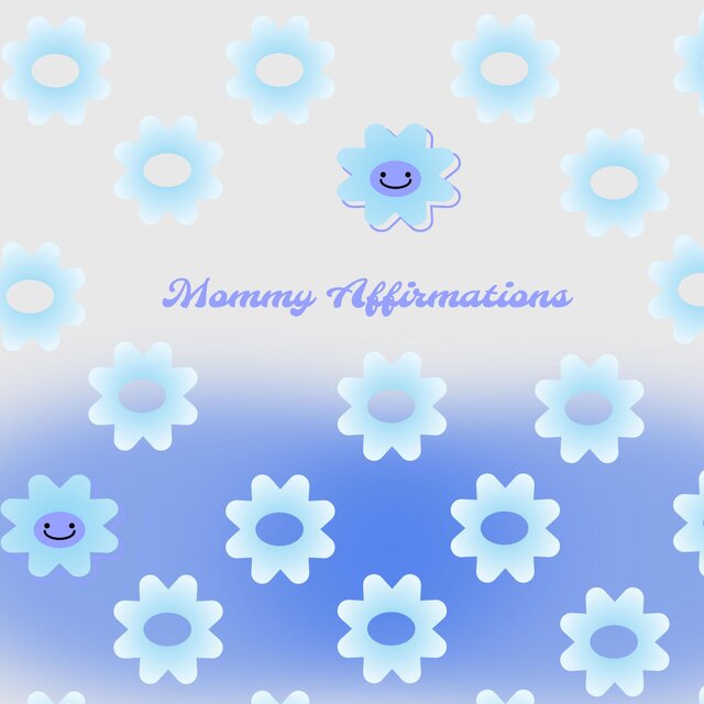 Mommy Affirmations