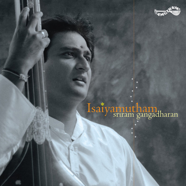 Isaiyamutham- Sriram Gangadharan
