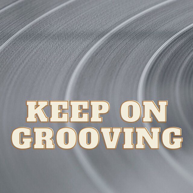 Keep On Grooving