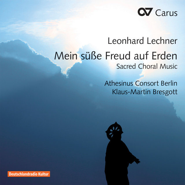 Leonhard Lechner: Mein süße Freud auf Erden. Sacred Choral Music