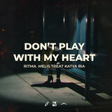 Don't Play with My Heart (Extended Mix)