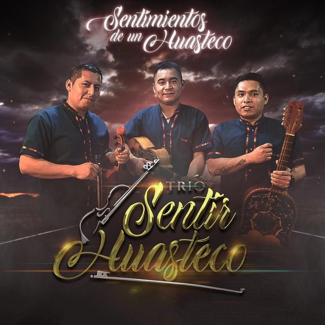 Sentimientos de un Huasteco