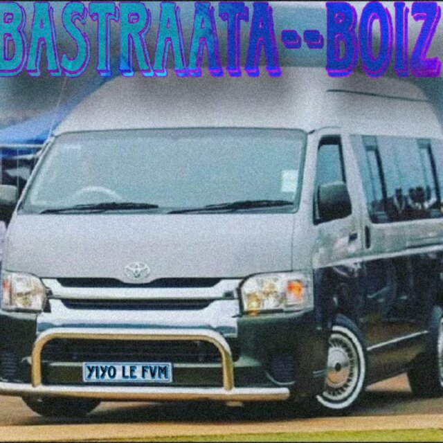 Le Fvm(Bastraata Boiz)