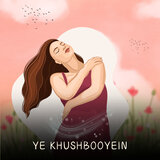 Ye Khushbooyein
