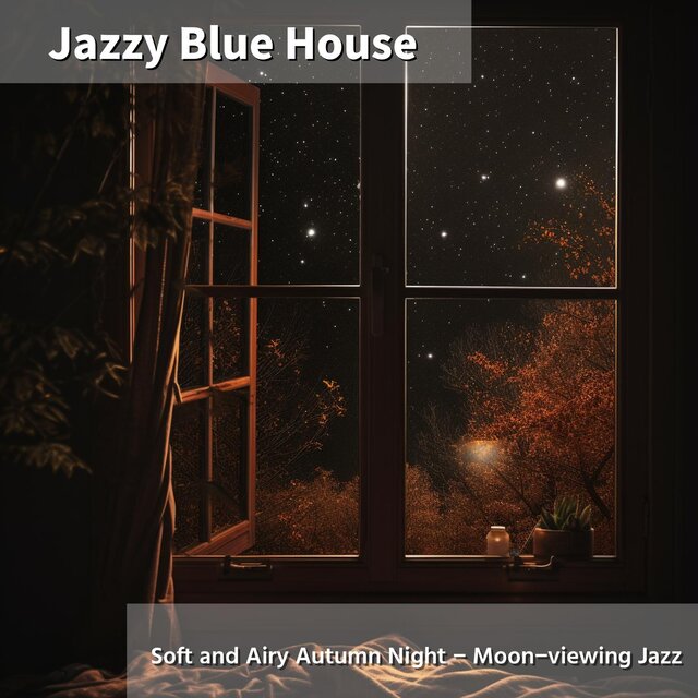 Soft and Airy Autumn Night-Moon-viewing Jazz