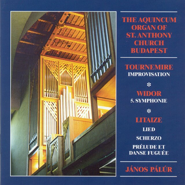 The Aquincum Organ of St. Anthony Church Budapest (23 Aug 1992, 24 Apr 1993, 27 July 1995)