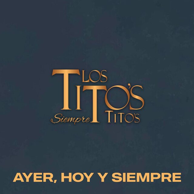 Ayer, Hoy y Siempre