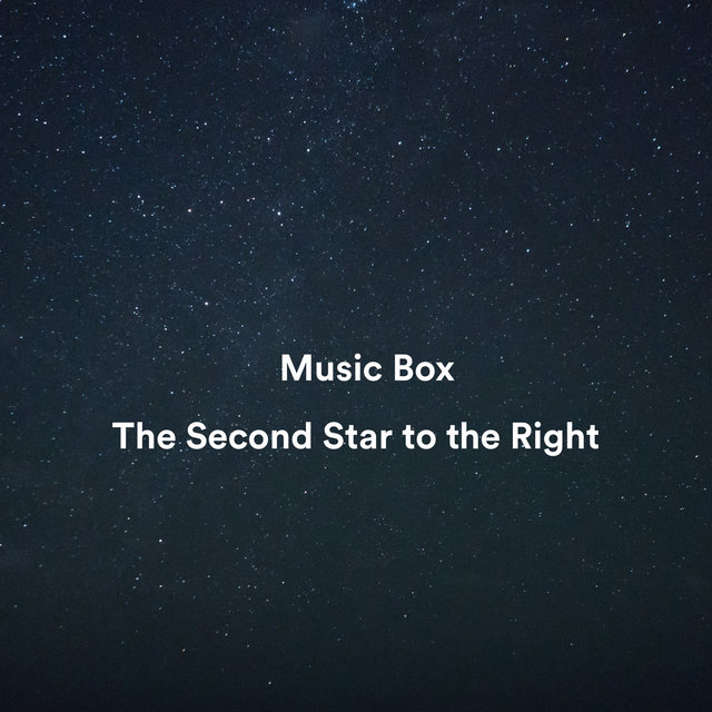 The Second Star To The Right (From "Peter Pan") (Music Box Version)
