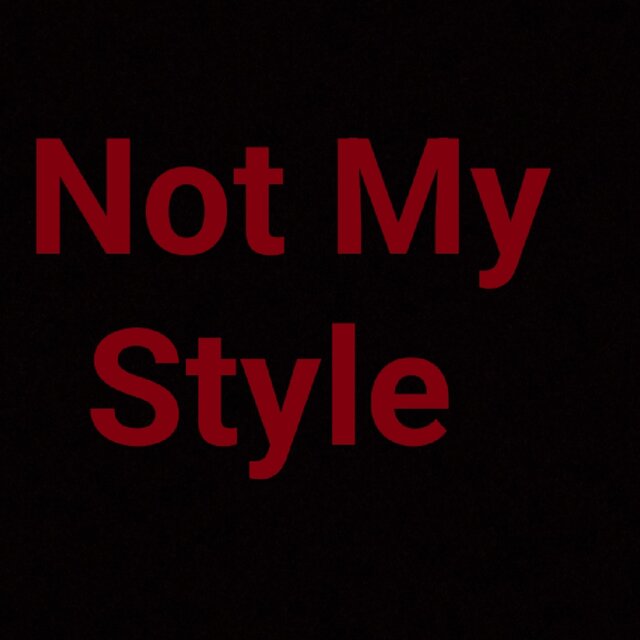 Not My Style