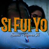 Si Fui Yo (feat. Darren H)