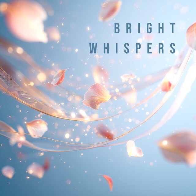 Bright Whispers