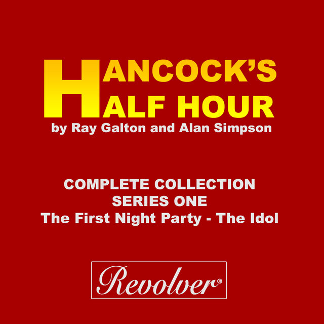 Hancock's Half Hour (The First Night Party - The Idol, Complete Collection - Series One)