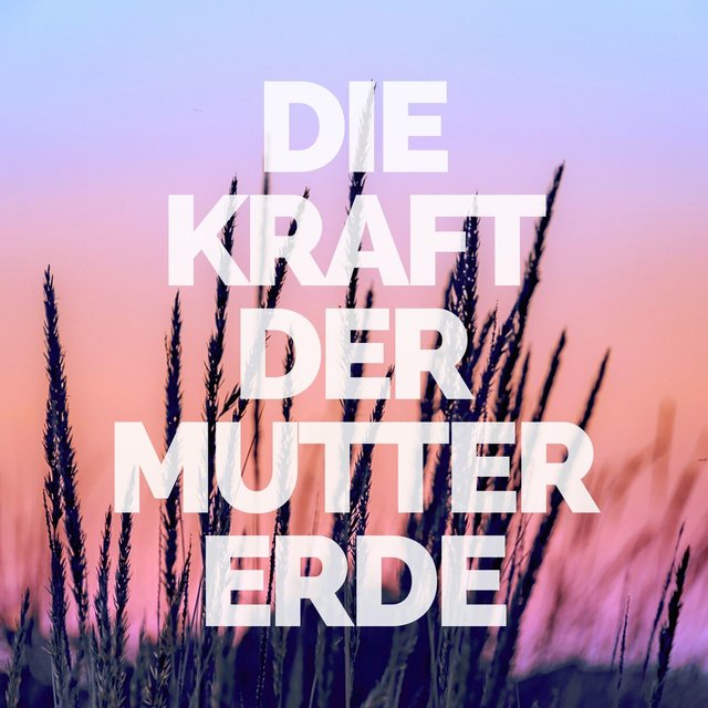 Die Kraft der Mutter Erde: Naturmeditation, Meditationsmusik mit Naturgeräuschen