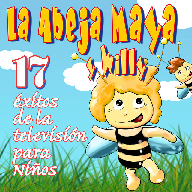 La Abeja Maya y Willy. 17 Éxitos de la Televisión para Niños