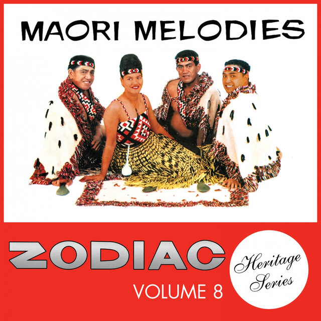Zodiac Heritage Series, Vol. 8: Maori Melodies