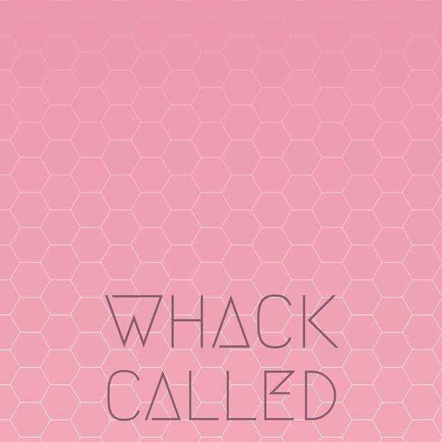 Whack Called