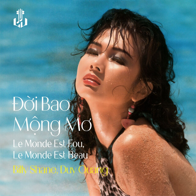 Đời Bao Mộng Mơ (Le Monde Est Fou, Le Monde Est Beau) (Remastered)