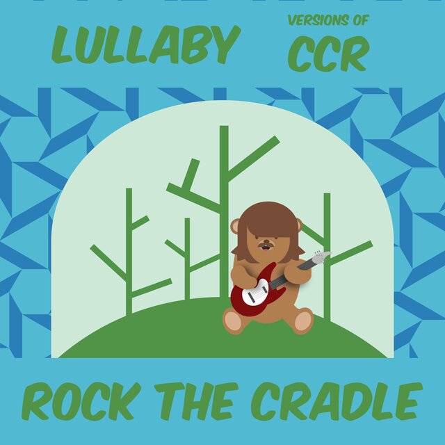 Lullaby Versions of Creedence Clearwater Revival