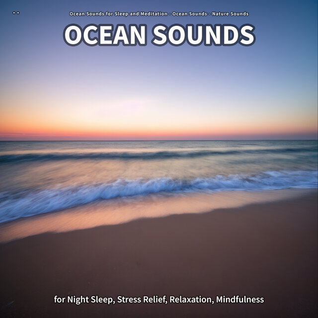 * * Ocean Sounds for Night Sleep, Stress Relief, Relaxation, Mindfulness