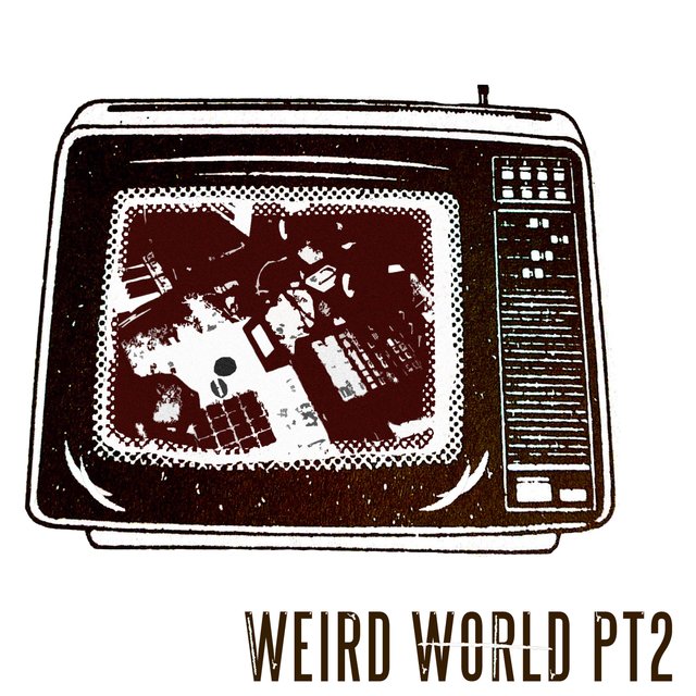 Weird World Pt. 2