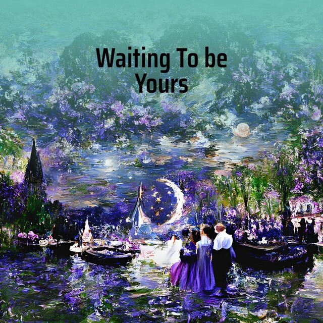 Waiting To be Yours