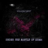Under The Mantle of Sigma