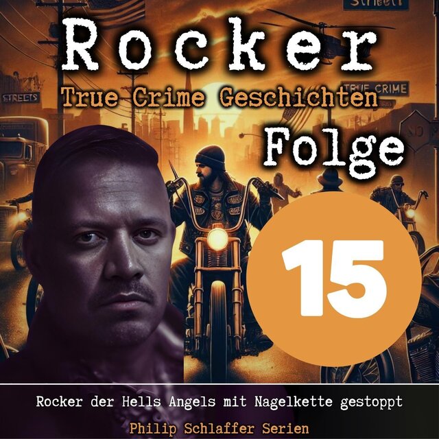Rocker, Folge 15: Rocker der Hells Angels mit Nagelkette gestoppt (True Crime Geschichten)