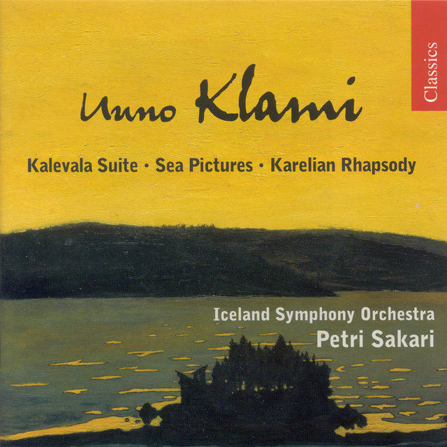Klami: Kalevala Suite / Sea Pictures / Karelian Rhapsody