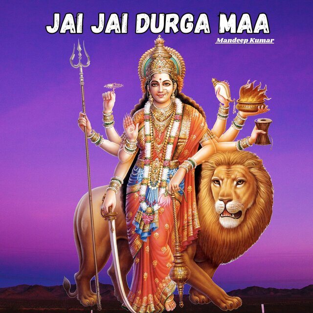 Jai Jai Durga Maa