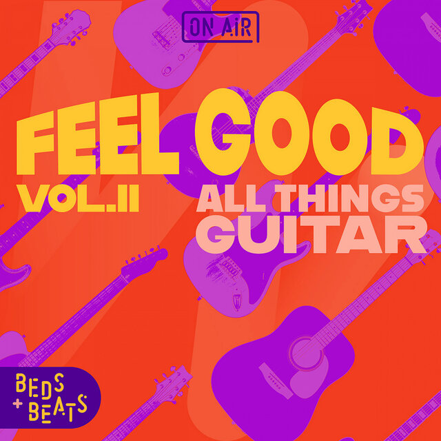 On Air: Feel Good - All Things Guitar