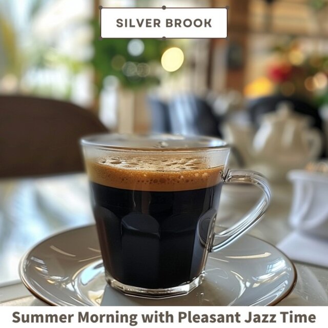 Summer Morning with Pleasant Jazz Time