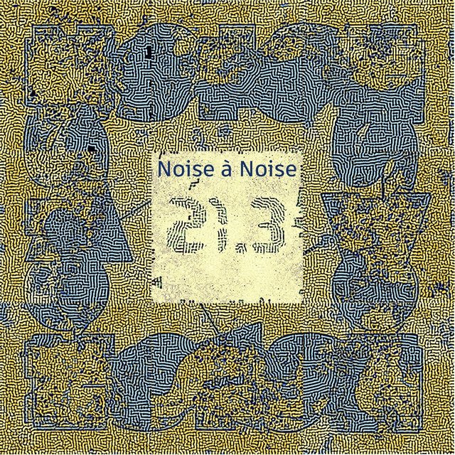 Noise à Noise 21.3