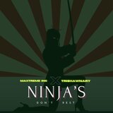 Ninjas's Don't Rest