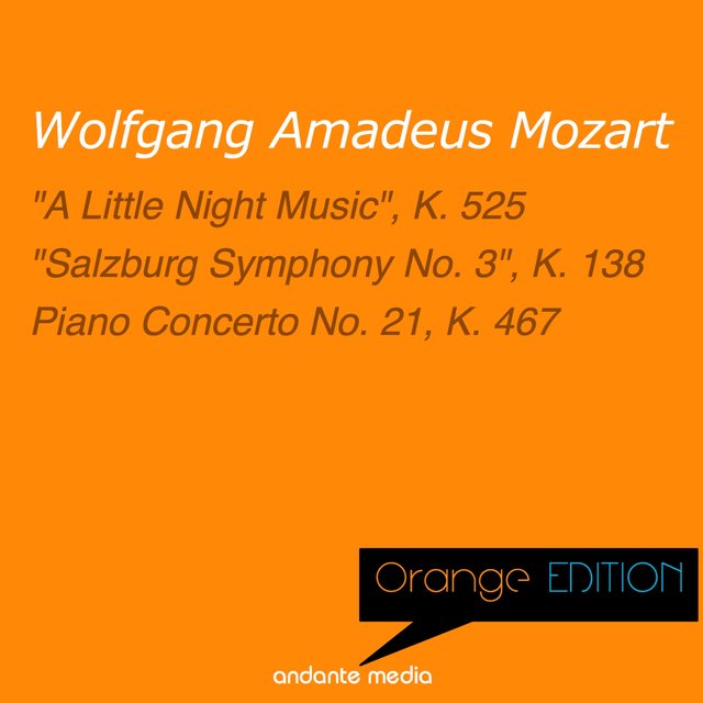 Orange Edition - Mozart: "A Little Night Music", K. 525 & Piano Concerto No. 21, K. 467