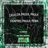 Casa da Paula, Paula Dentro, Paula Fora