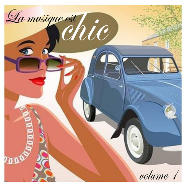 La Musique Est Chic Vol. 1