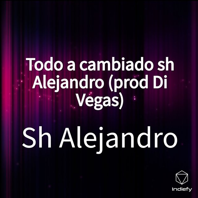Todo a cambiado sh Alejandro (prod Di Vegas)
